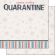 Scrapbook Customs COVID-19 Paper- Quarantine